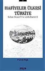 Hafiyeler Ülkesi Türkiye/Sultan Murat V ve Abdülhamit II