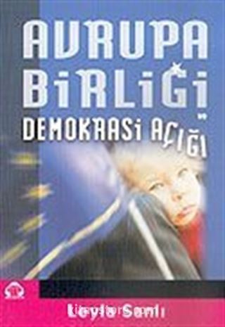 Avrupalı Birliği ve Demokrasi Açığı