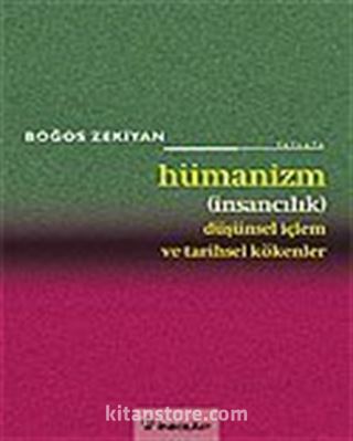 Hümanizm/Düşünsel İçlem ve Tarihsel Kökenler