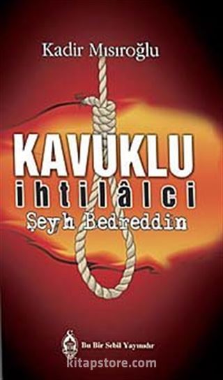 Kavuklu İhtilalci Şeyh Bedreddin