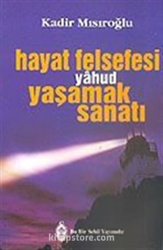 Hayat Felsefesi Yahud Yaşamak Sanatı