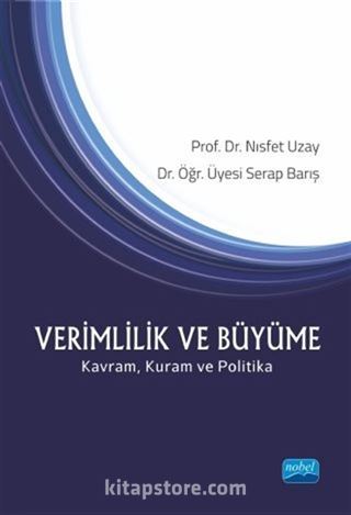 Verimlilik ve Büyüme - Kavram, Kuram ve Politika