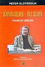 Dünyaya Gelmek-Dile Gelmek