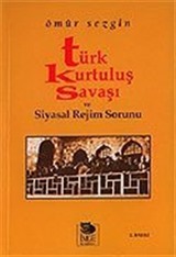 Türk Kurtuluş Savaşı ve Siyasal Rejim Sorunu