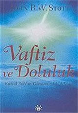 Vaftiz ve Doluluk/Kutsal Ruh'un Günümüzdeki İşleyişi