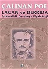 Çalınan Poe Lacan ve Derrida Psikanalitik Devekuşu Diyalektiği