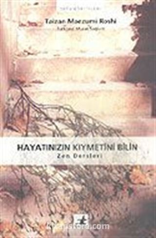 Hayatınızın Kıymetini Bilin