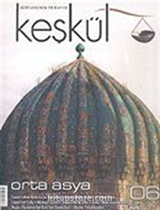 Keşkül Sayı:6 / Orta Asya