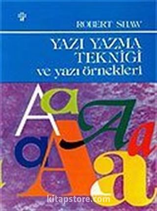 Yazı Yazma Tekniği Ve Yazı Örnekleri