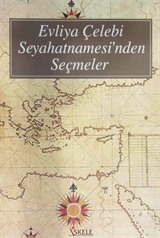 Evliya Çelebi Seyahatnamesi'nden Seçmeler