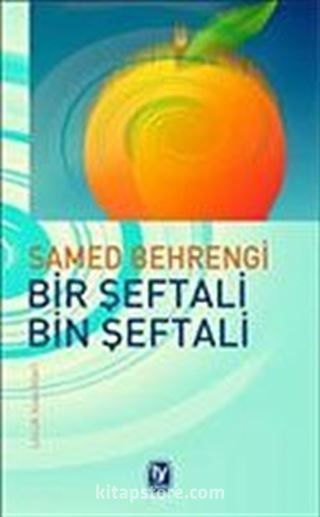 Bir Şeftali Bin Şeftali