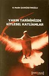 Yakın Tarihimizde Kitlesel Katliamlar