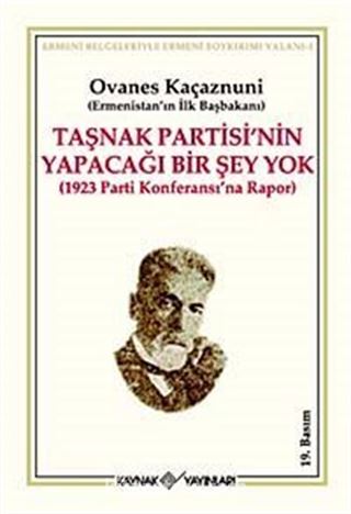 Taşnak Partisi'nin Yapacağı Bir Şey Yok/(1923 Parti Konferansı'na Rapor)