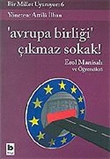 Bir Millet Uyanıyor! 6/Avrupa Birliği Çıkmaz Sokak!