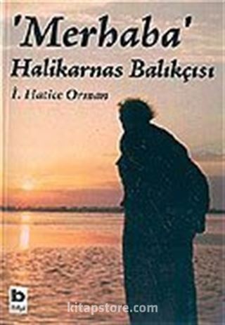 Merhaba Halikarnas Balıkçısı