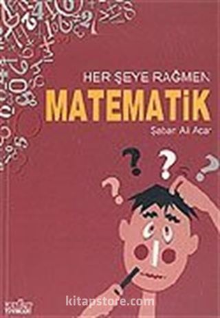 Her Şeye Rağmen Matematik / Matematiğin Psikolojisi