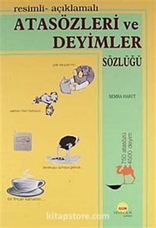 Atasözleri ve Deyimler Sözlüğü/Resimli Açıklamalı