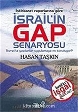 İstihbarat Raporlarına Göre İsrail'in Gap Senaryosu