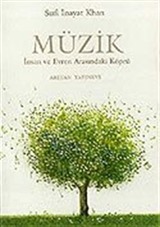 Müzik İnsan ve Evren Arasındaki Köprü