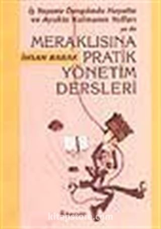 Meraklısına Pratik Yönetim Dersleri