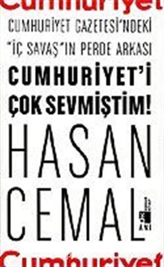 Cumhuriyet'i Çok Sevmiştim!