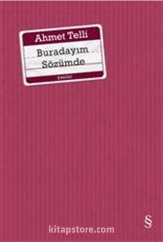 Buradayım Sözümde