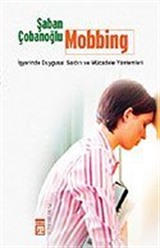 Mobbing/İşyerinde Duygusal Saldırı ve Mücadele Yöntemleri