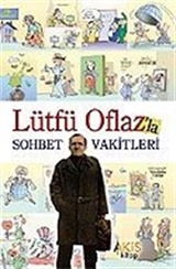 Lütfü Oflaz'la Sohbet Vakitleri