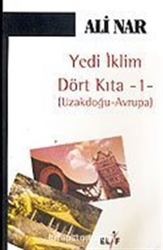 Yedi İklim Dört Kıta 1/Uzakdoğu-Avrupa