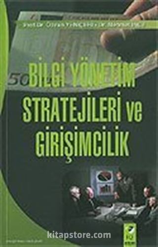 Bilgi Yönetim Stratejileri ve Girişimcilik