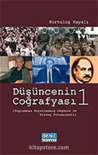 Düşüncenin Coğrafyası 1/Toplumdan Soyutlanmış Düşünce Ve Direnç Potansiyeli