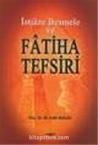 İstiaze Besmele ve Fatiha Tefsiri