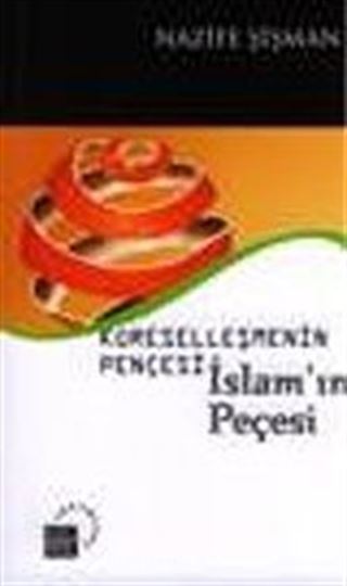 Küreselleşmenin Pençesi İslam'ın Peçesi