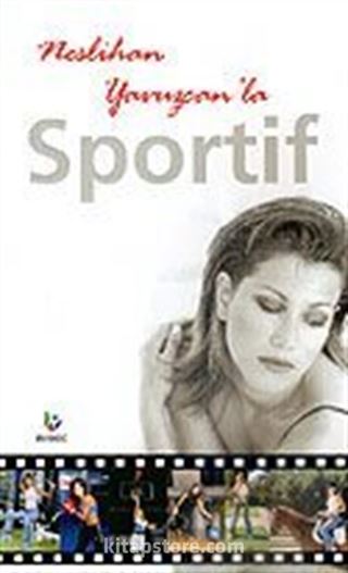 Neslihan Yavuzcan'la Sportif