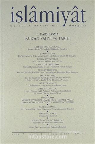 7. Cilt (2004), Sayı 1 (1.Karşılaşma: Kur'an Vahyi ve Tarih)/İslamiyat Üç Aylık Araştırma Dergisi