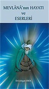 Mevlana'nın Hayatı ve Eserleri