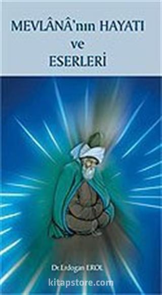 Mevlana'nın Hayatı ve Eserleri