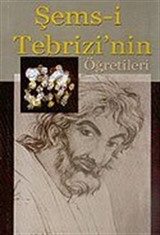 Şems-i Tebrizi'nin Öğretileri