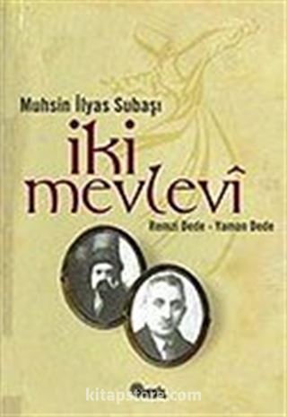 İki Mevlevi (Yaman Dede-Remzi Dede)