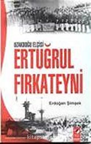 Uzakdoğu Elçisi Ertuğrul Fırkateyni