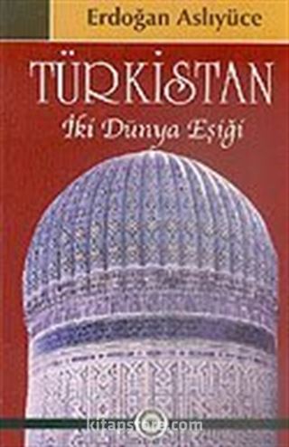 Türkistan İki Dünya Eşiği