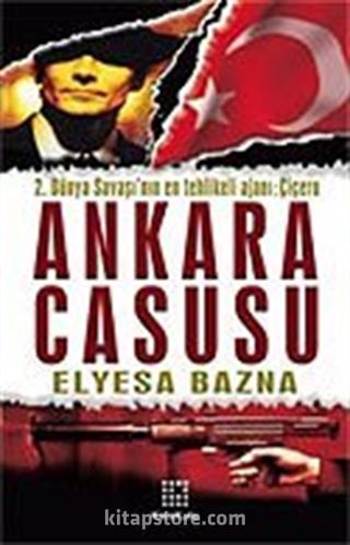 Ankara Casusu/2. Dünya Savaşı'nın En Tehlikeli Ajanı: Çiçero