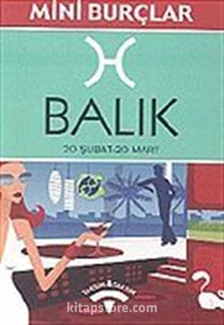 Balık 20 Şubat-20 Mart/Mini Burçlar