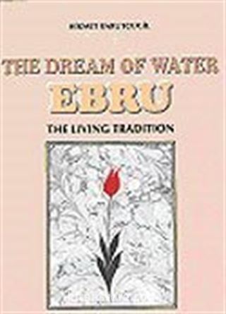 The Dream Of Water Ebru/The Living Tradition