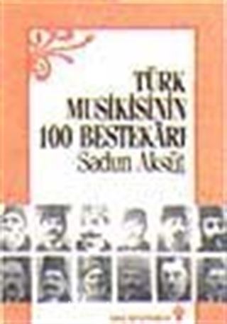 Türk Musikisinin 100 Bestekarı