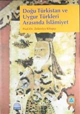 Doğu Türkistan ve Uygur Türkleri Arasında İslamiyet