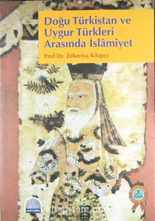 Doğu Türkistan ve Uygur Türkleri Arasında İslamiyet