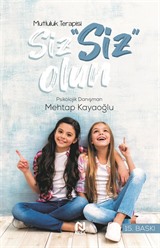 Siz 'Siz' Olun Mutluluk Terapisi