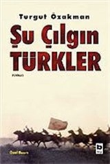 Şu Çılgın Türkler (Ciltli)