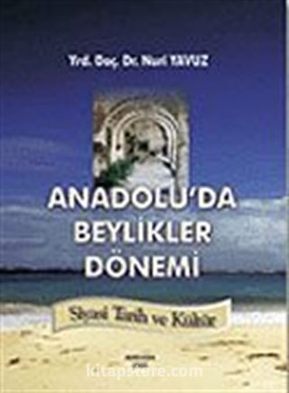 Anadolu'da Beylikler Dönemi